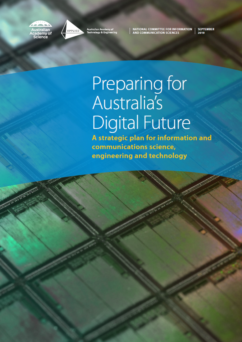 Preparing for Australia's digital future: A strategic plan for information and communication science, engineering and technology